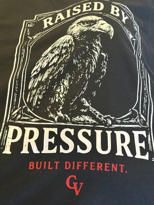 Raised by Pressure