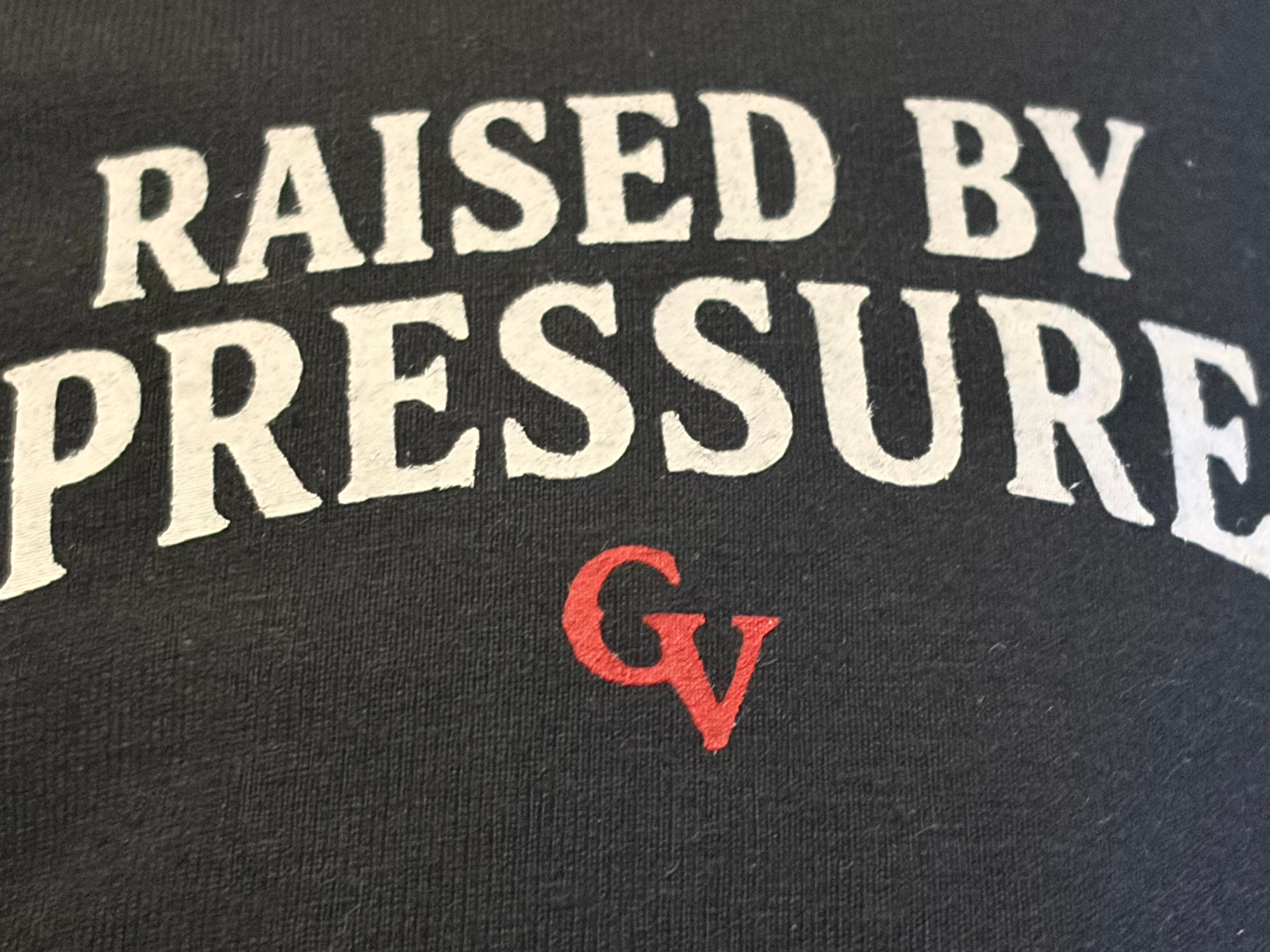 Raised by Pressure